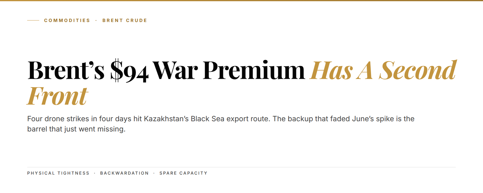 Kunkel Capital cover reading Brent's $94 War Premium Has A Second Front, with a subhead on four drone strikes hitting Kazakhstan's Black Sea export route.