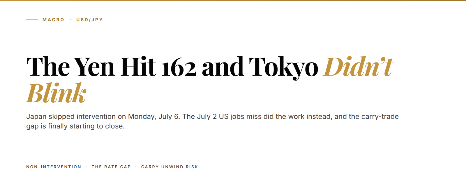 Editorial cover: the yen hit 162 per dollar and Tokyo skipped intervention on July 6, 2026.